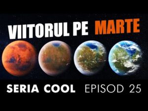 Ep. 25 🟠 Terraformarea planetei Marte