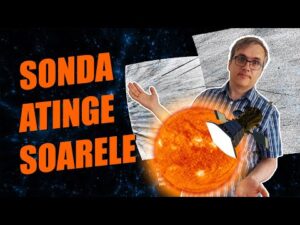 O sondă NASA a „atins” Soarele,  în premieră!