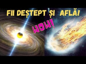Fii  deștept și află!  Opt noutăți despre spațiu, găuri negre și calculatoare