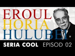 Ep.02 Importanța lui Hulubei