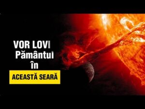 MESAJ URGENT ! Furtuni Geomagnetice Vor Lovi Pământul În ACEASTĂ SEARĂ ! Stiri