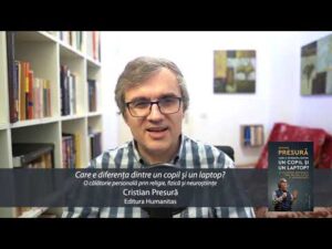 Cristian Presură – Care e diferența dintre un copil și un laptop?