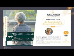 ‘Conectando vidas: abordando la Soledad No Deseada en Entornos Rurales [10-01-24]