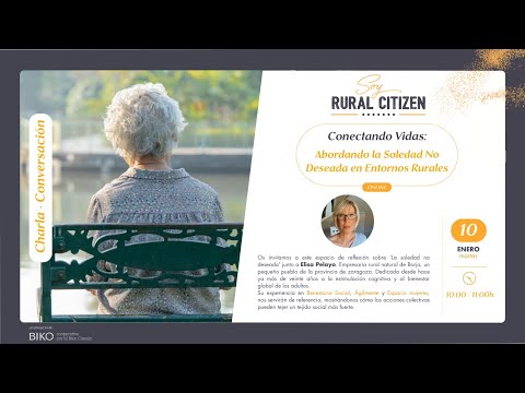 ‘Conectando vidas: abordando la Soledad No Deseada en Entornos Rurales [10-01-24]