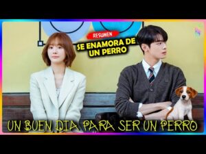 🔥 Cuando EL la BESA se Convierte en PERRO 🐕 | Resumen COMPLETO🤩