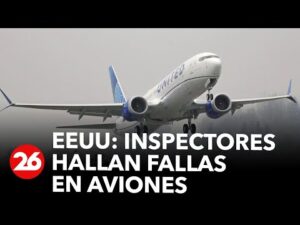 EEUU: Inspectores hallan fallas en aviones