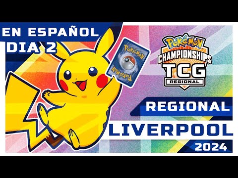 DIA2 TORNEO REGIONAL LIVERPOOL CARTAS Pokemon TCG 2024 en ESPAÑOL