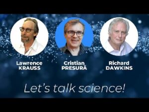 Fizicianul Cristian Presură în dialog cu Richard Dawkins și Lawrence Krauss