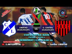 Fútbol  En Vivo – Copa Entre Ríos 2024 – LIBERTAD vs G. CENTRAL – Fecha 4