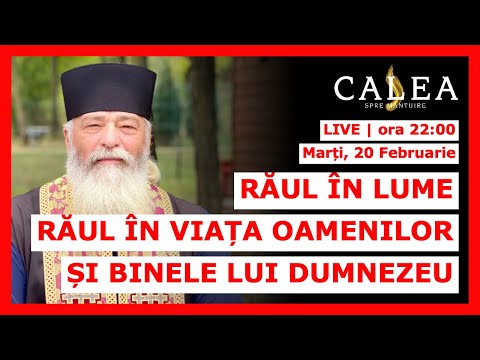 🔴 LIVE #738 – RĂUL ÎN LUME, RĂUL ÎN VIAȚA OAMENILOR ȘI BINELE LUI DUMNEZEU || Pr. CALISTRAT