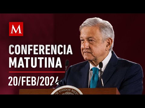 Conferencia matutina de AMLO, 20 de febrero de 2024