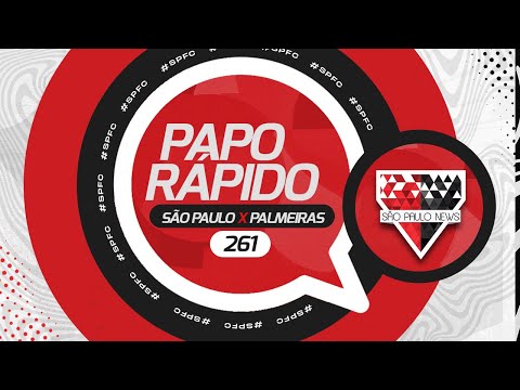 PAPO RÁPIDO #261 – São Paulo 1×1 Palmeiras