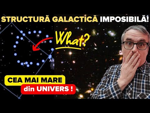 Cea mai mare structură din Univers nu poate fi explicată! 🌌 De ce este o enigmă?