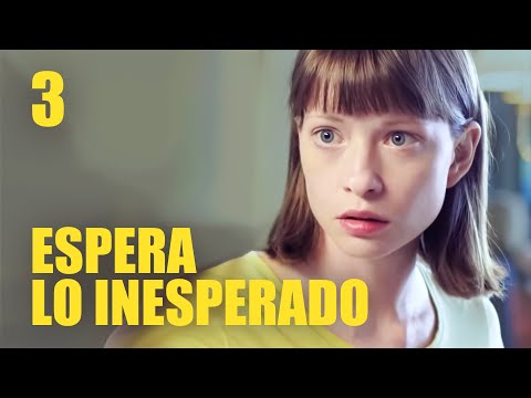 Espera lo inesperado | Capítulo 3 | Película romántica en Español Latino