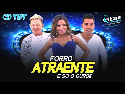 FORRÓ ATRAENTE É SÓ OURO!! CD TBT