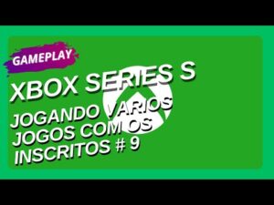 GAMEPLAY de Varios JOGOS no XBOX SERIES S Jogando com os INSCRITOS # 9