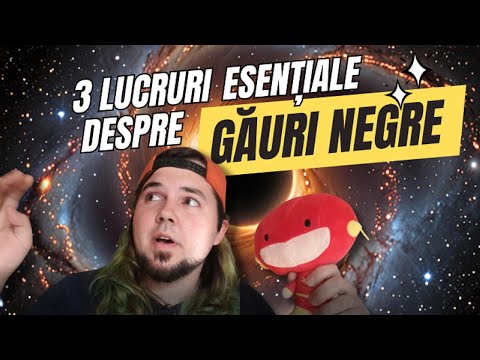 GĂURI NEGRE: 3 LUCRURI ESENȚIALE #spatiu #univers #stiinta