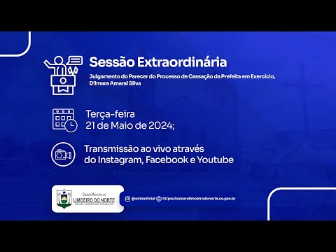 21/05/2024 – Julgamento do Parecer do Processo de Cassação da Prefeita em Exercício