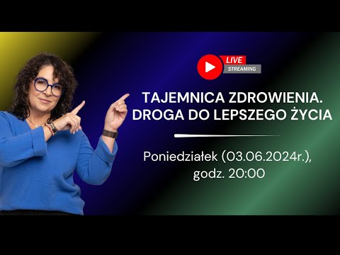 Tajemnica Zdrowienia. Droga do lepszego życia!
