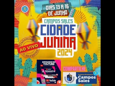 SÃO JOÃO 3ª NOITE – FESTIVAL CAMPOS SALES CIDADE JUNINA 2024 | PARTICIPE CONOSCO