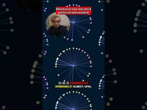 Știai că electronul?! Episodul 2 (ultimul)