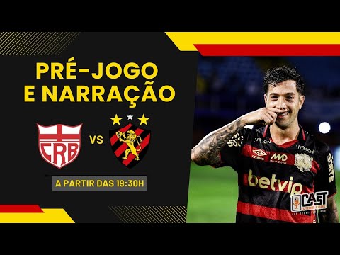 CRB X SPORT | CAMPEONATO BRASILEIRO SÉRIE B 2024 | PRÉ-JOGO E NARRAÇÃO | CAST FC