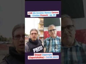 LIVE din Ucraina: Remus Cernea – Cristian Presură – ep. 05