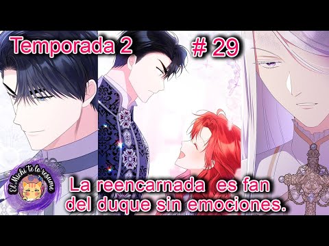 La reencarnada es fan del duque sin emociones. Parte #29 / Manhwa / Manhwa romance / romántico.