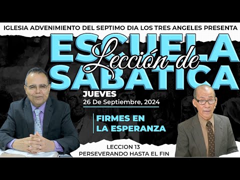 Jueves 26 de Septiembre     Leccion de Escuela Sabatica    Pr. Orlando Enamorado