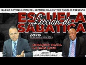 Jueves 19 de Septiembre    Lección de Escuela Sabática    Pr. Orlando Enamorado