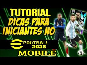 🚨🔥 TUTORIAL PARA INICIANTES NO EFOOTBALL MOBILE | ENTRANDO NO JOGO PELA PRIMEIRA VEZ | MOBILE.