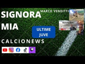 JUVENTUS PSV, OBBLIGO VINCERE. Signora Mia 10 febbraio 2025. N. 1805