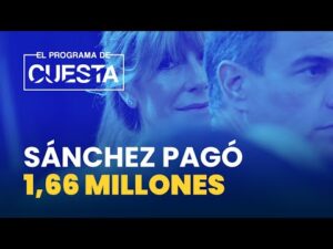 Sánchez pagó 1,66 millones al entramado de Begoña Gómez