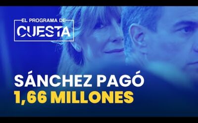 Sánchez pagó 1,66 millones al entramado de Begoña Gómez