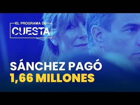 Sánchez pagó 1,66 millones al entramado de Begoña Gómez