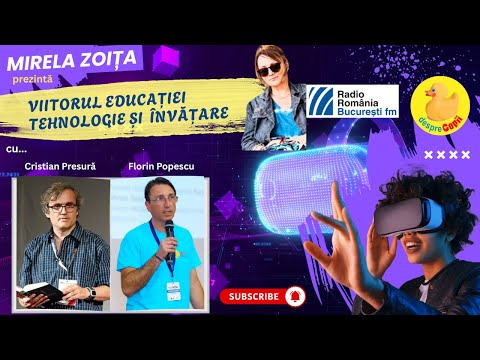 Viitorul Educației: Tehnologie și Învățare, cu Cristan Presură și Florin Popescu