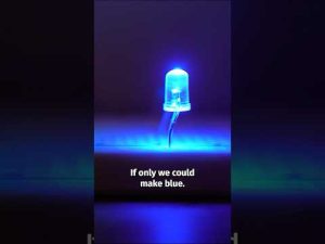 LED -ul albastru era aproape imposibil de făcut