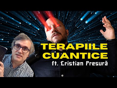 Ultima bazaconie: terapiile cuantice (BONUS: Ce e fizica cuantică? ft. Cristian @presura)