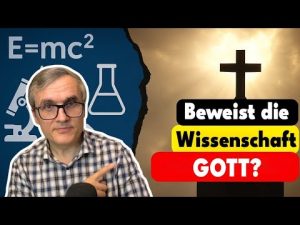 Beweist die Wissenschaft, dass es Gott gibt? 🔬🙏